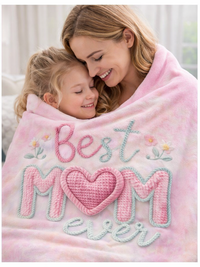 Woman and child wrapped in a pink blanket with 'Best Mom Ever' text